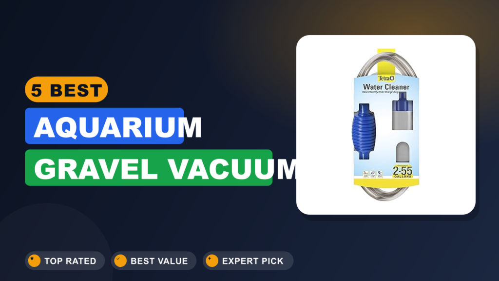 5 Best Aquarium Gravel Vacuum