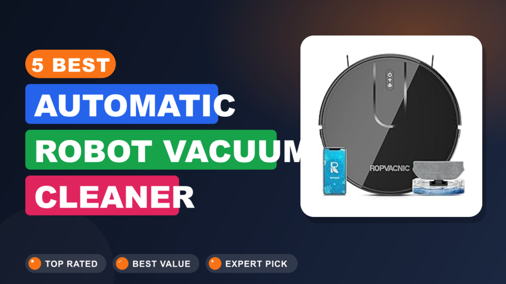 5 Best Automatic Robot Vacuum Cleaner