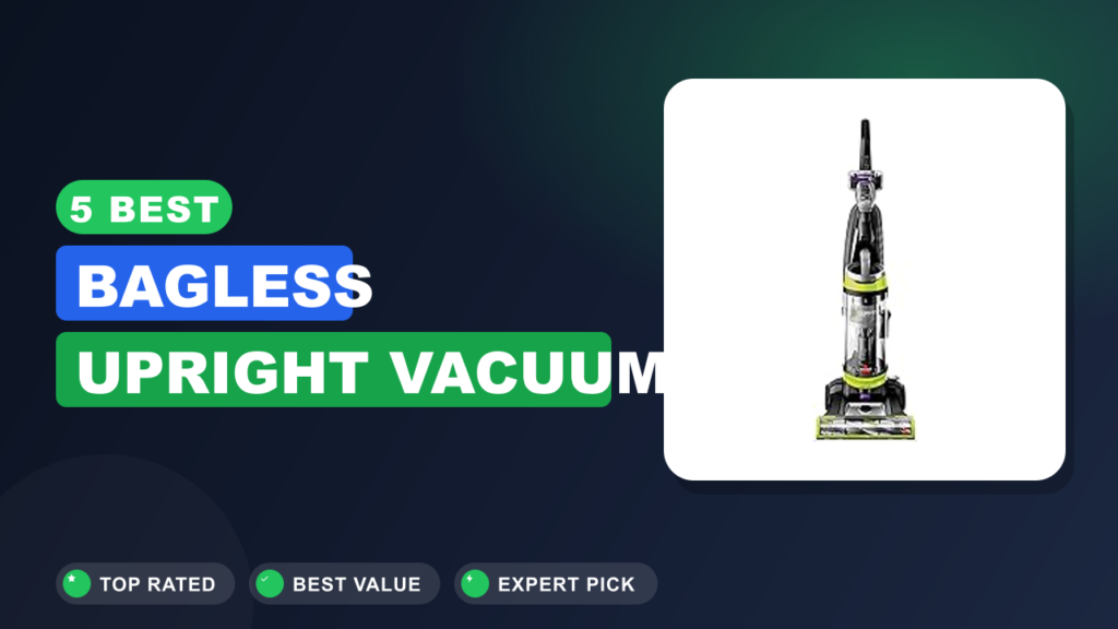 5 Best Bagless Upright Vacuum