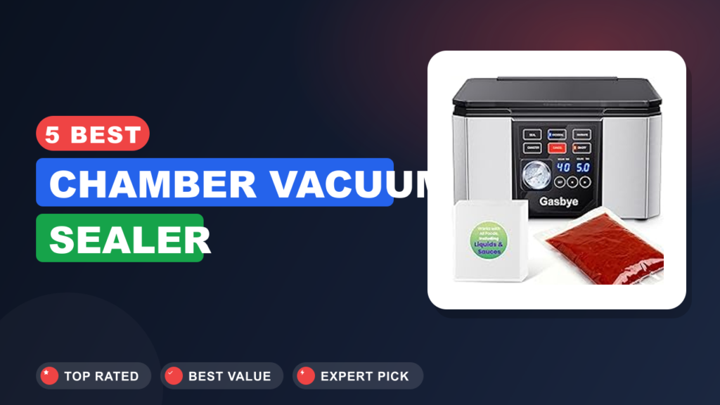 5 Best Chamber Vacuum Sealer