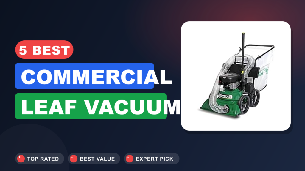 5 Best Commercial Leaf Vacuum