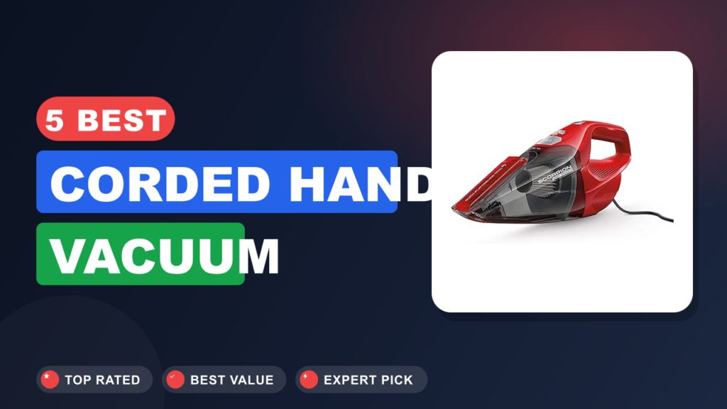 5 Best Corded Hand Vacuum
