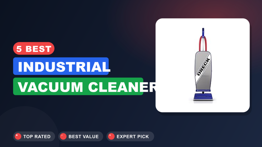 5 Best Industrial Vacuum Cleaner