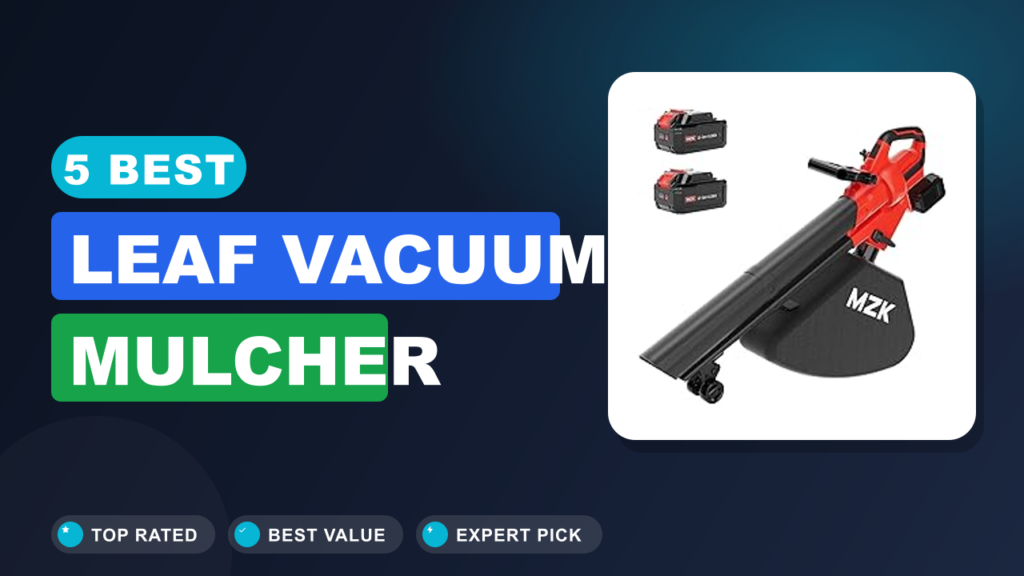 5 Best Leaf Vacuum Mulcher