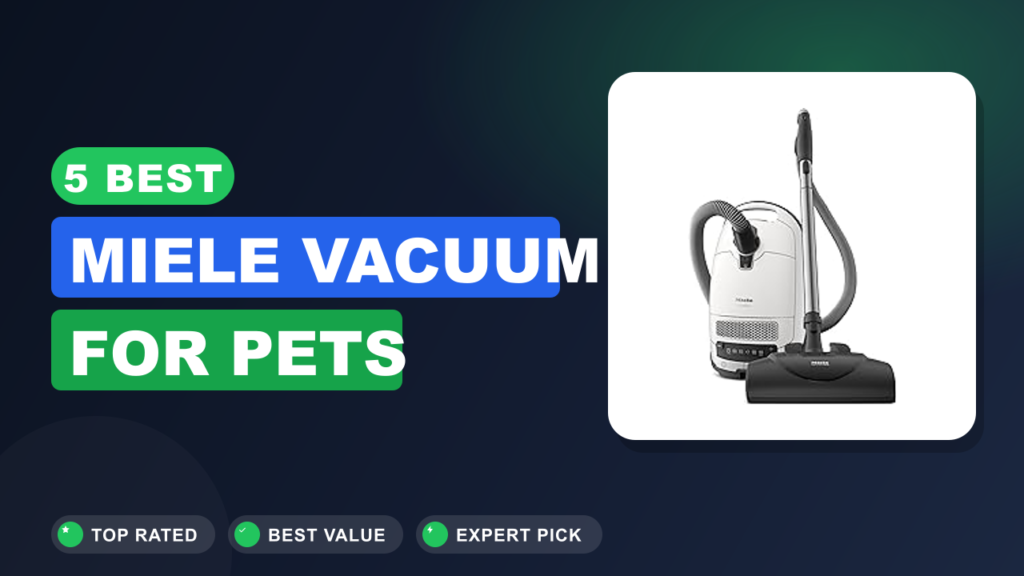 5 Best Miele Vacuum for Pets