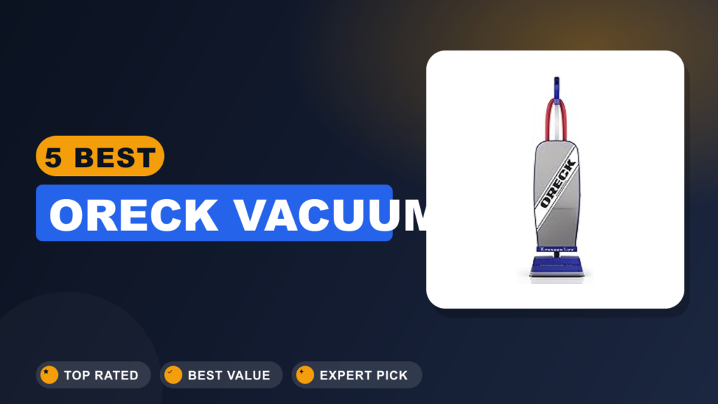 5 Best Oreck Vacuum