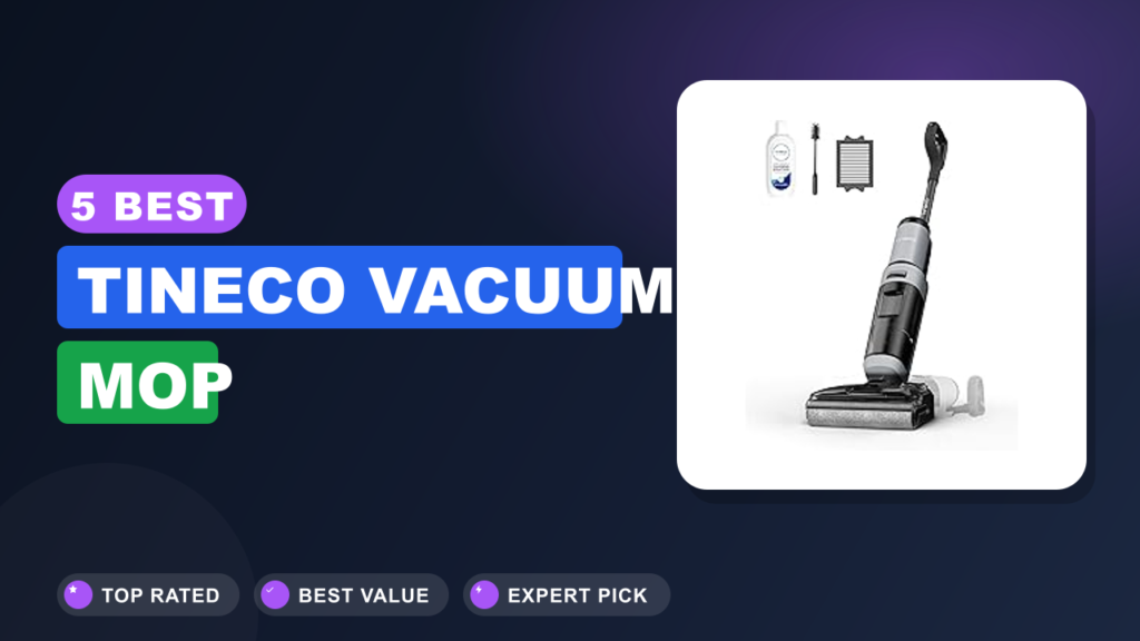 5 Best Tineco Vacuum Mop