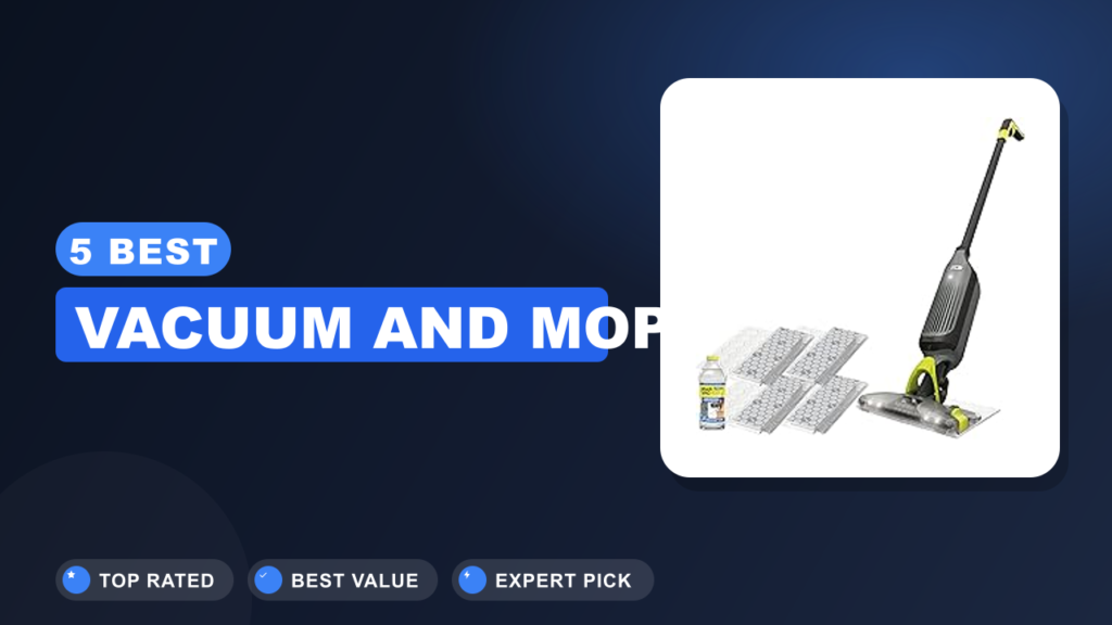 5 Best Vacuum and Mop