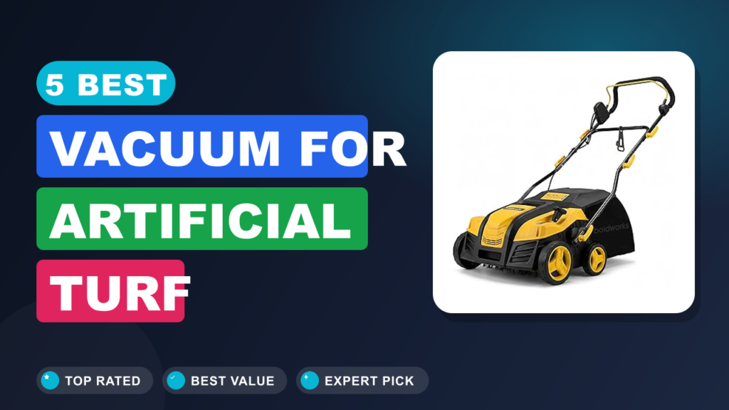 5 Best Vacuum for Artificial Turf