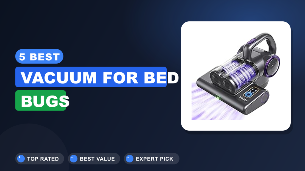 5 Best Vacuum for Bed Bugs