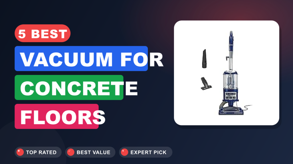 5 Best Vacuum for Concrete Floors