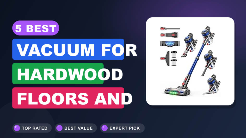 5 Best Vacuum for Hardwood Floors and Tile